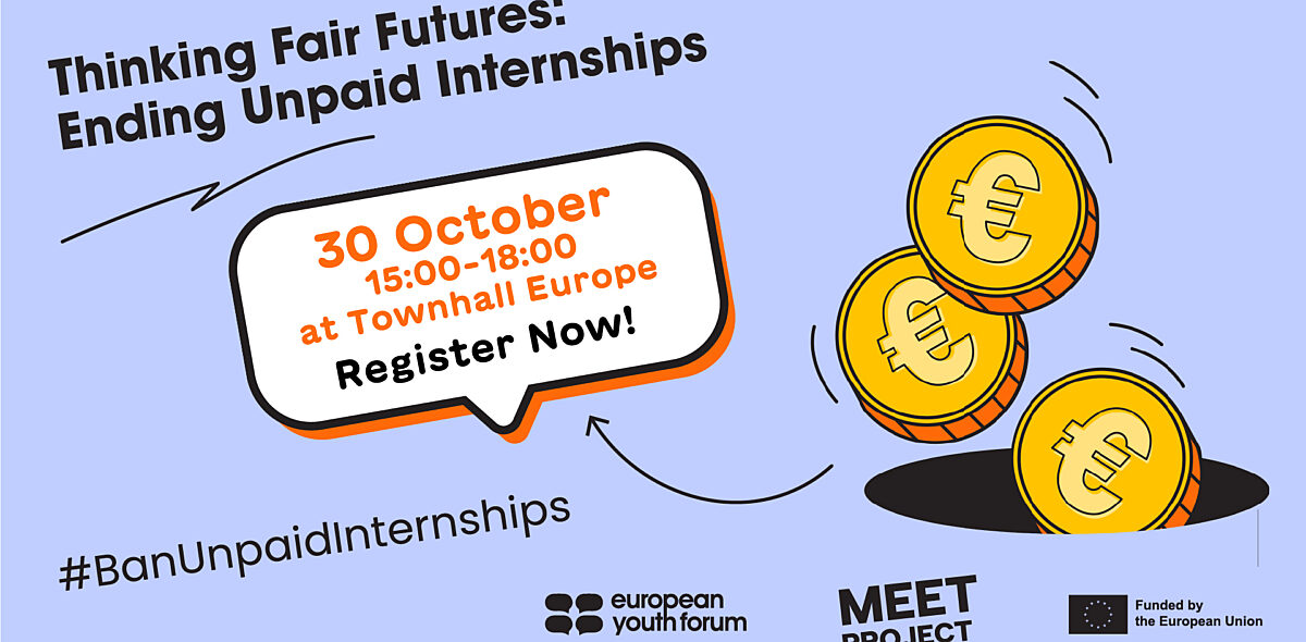 Thinking Fair Futures: Ending Unpaid Internships | European Youth Forum